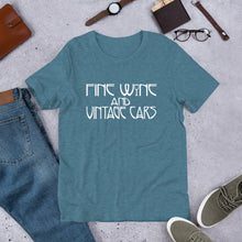 Load image into Gallery viewer, Fine Wine and Vintage Cars - Unisex T-Shirt