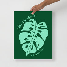 Load image into Gallery viewer, I Like Big Plants - Poster
