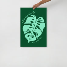 Load image into Gallery viewer, I Like Big Plants - Poster
