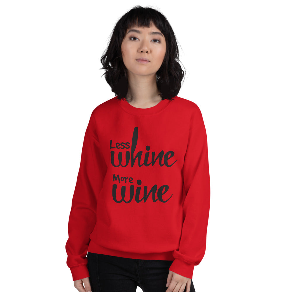 Less Whine More Wine - Black Graphic -  Sweatshirt