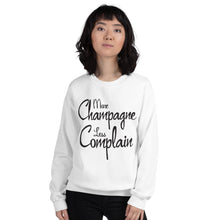 Load image into Gallery viewer, More Champagne Less Complain - Black Graphic -  Sweatshirt
