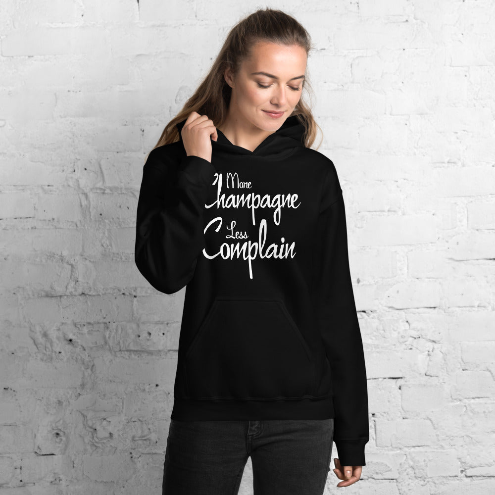 More Champagne Less Complain - White Graphic -  Hoodie