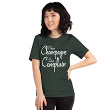 Load image into Gallery viewer, More Champagne Less Complain  - White Graphic -  T-Shirt
