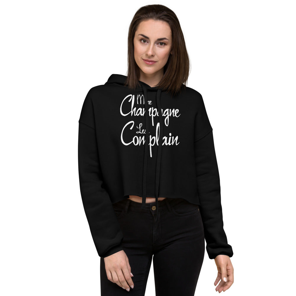 More Champagne Less Complain - White Graphic - Crop Hoodie